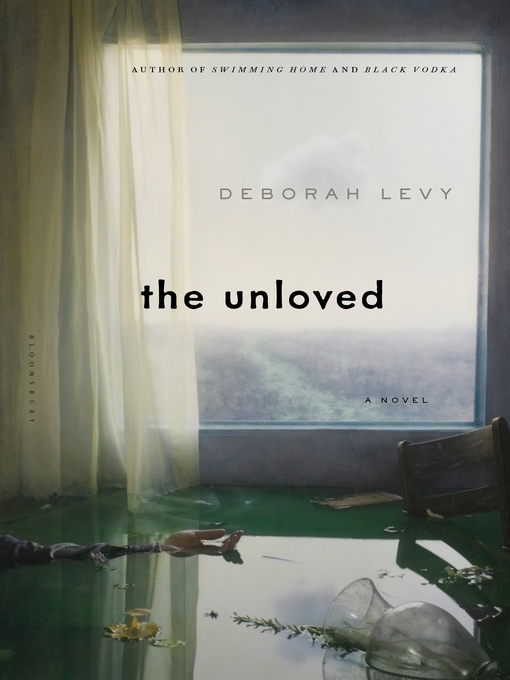Title details for The Unloved by Deborah Levy - Available